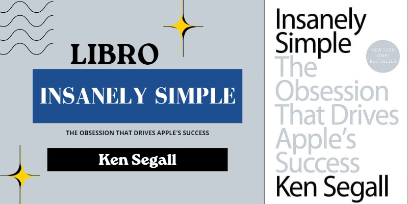 Insanely simple - Ken Segall