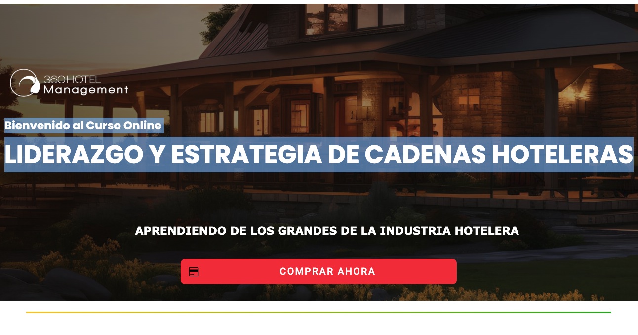 Bienvenido al Curso Online Liderazgo y Estrategia de Cadenas Hoteleras